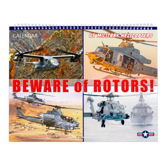 ローターに気をつけろ! – 米国軍隊回転翼航空機モンタージュ カレンダー (カバー)