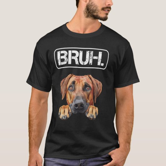 ローデシアン・リッジバック Bruh 笑える犬好き Tシャツ (正面)