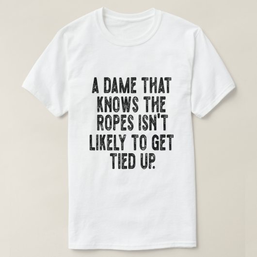 ロープを知っている女性は縛られない Tシャツ (デザイン正面)