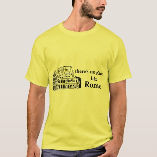 ローマのような場所がありません Tシャツ (正面)