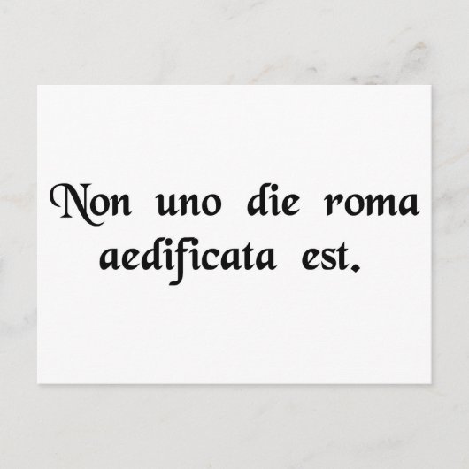 ローマは一日では築かれなかった。 ポストカード (正面)