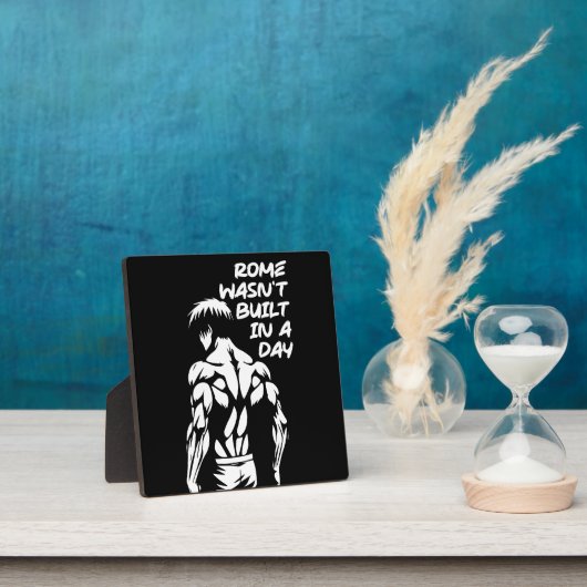 ローマは1日で建設されなかった – アニメボディビル フォトプラーク (インサイチュ)