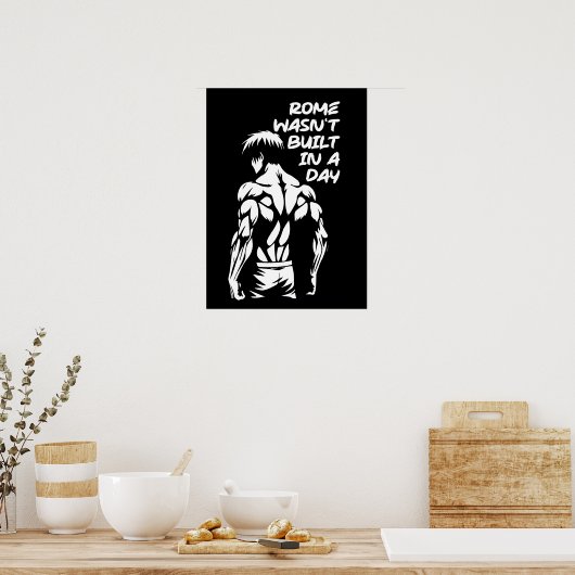 ローマは1日で建設されなかった – アニメボディビル ポスター (キッチン)
