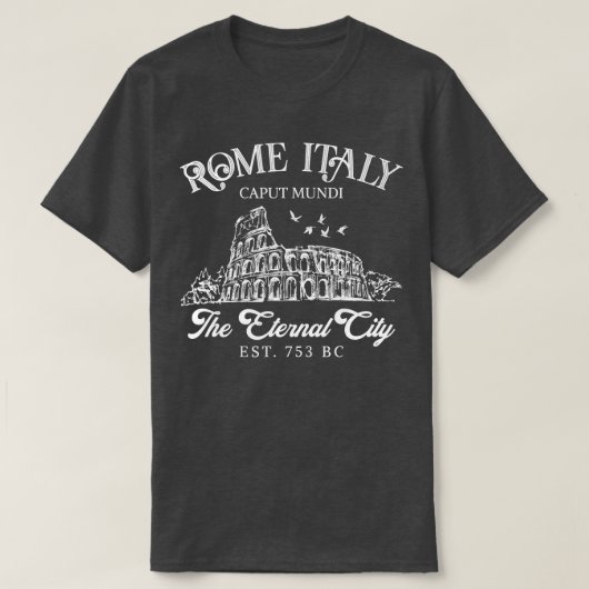 ローマイタリアザエターナルシティ旅行ガールズトリップI Tシャツ (デザイン正面)