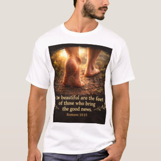 ローマ人への手紙 10:15 美しいのは福音を伝える者の足 Tシャツ