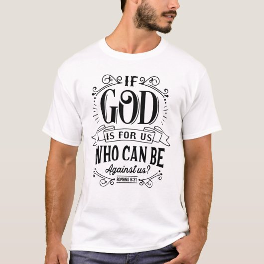 ローマ人8:31キリスト教引用文神はもし米国のためのもの Tシャツ (正面)