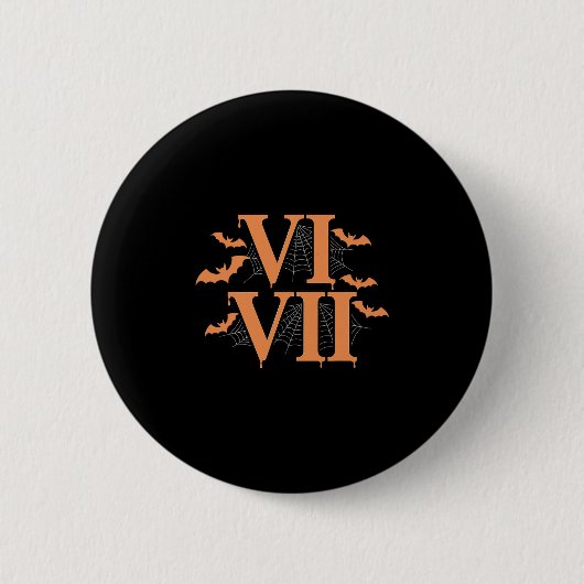 ローマ数字 Vi Vii 67 ミーム Gen Alpha ハロウィン 缶バッジ (正面)