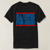 ローマ828 All Things Work Bible Verse Gift Tシャツ (デザイン正面)