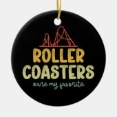 ローラーコースターは私のお気に入りのアドベンチャーパークおもしろい セラミックオーナメント (正面)