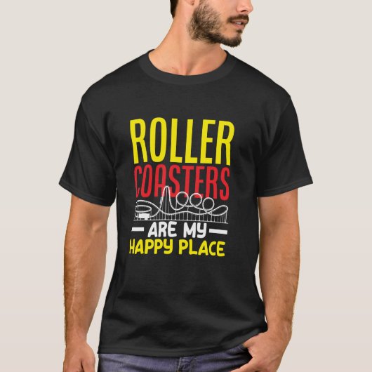 ローラーコースターズマイハッピープレイスおもしろい Tシャツ (正面)