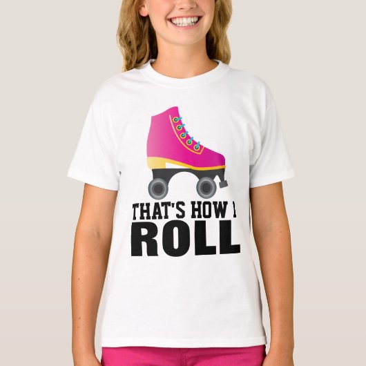 ローラースケートで滑る、私はTシャ転がツをそう言う Tシャツ (正面)