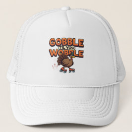 ローラースケートに乗ったターキー Gobble 'Til You Wobble キャップ