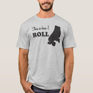 ローラーダービー-これは私がいかに転がるかです Tシャツ