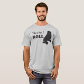 ローラーダービー-これは私がいかに転がるかです Tシャツ (正面フル)