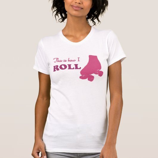 ローラーダービー-これは私がいかに転がるかです Tシャツ (正面)