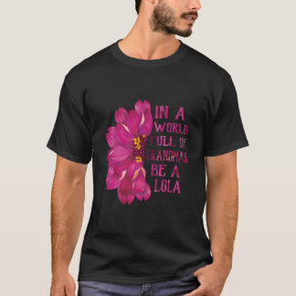 ローラ母の日 おばあちゃんだらけの世界でローラであれ Tシャツ