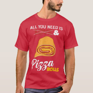 ロールピザだけでいい ピザ好き ユーモア フード Tシャツ
