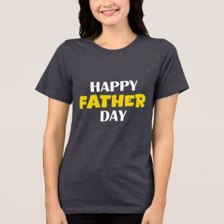 ロールモ最高のデルへ- Happy Father's Day! トライブレンドＴシャツ