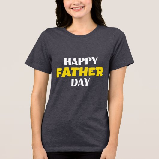 ロールモ最高のデルへ- Happy Father's Day! トライブレンドＴシャツ (正面)