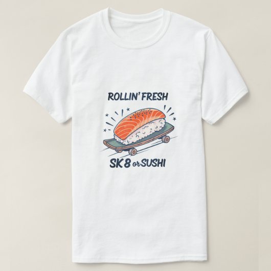 ロールンのフレッシュなおもしろいすしスケートボードグラフィックT市 Tシャツ (デザイン正面)