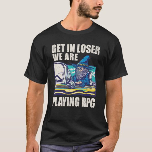 ロール遊のゲームウィザード – 負け値を取得する遊We're Tシャツ (正面)