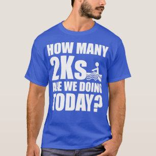 ローワーローイングの現在のおもしろい2K数 Tシャツ