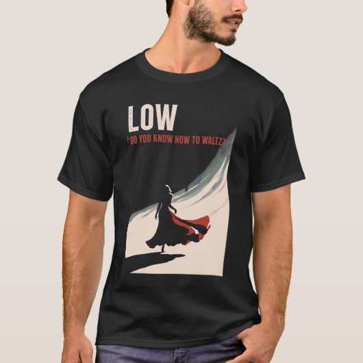 ロー – ワルツの使い方を知ってる？ Tシャツ (正面)