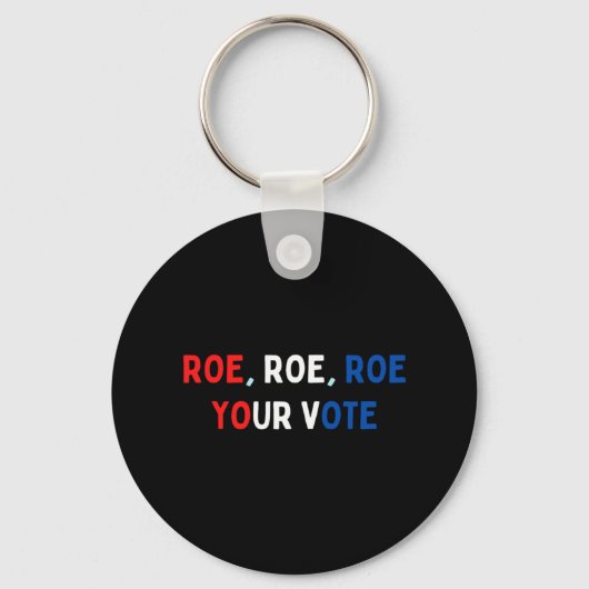 ロ保護ーロRoe Roe Your Vote Pro Roe Pro C キーホルダー (正面)