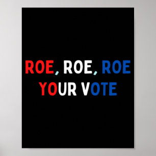 ロ保護ーロRoe Roe Your Vote Pro Roe Pro C ポスター