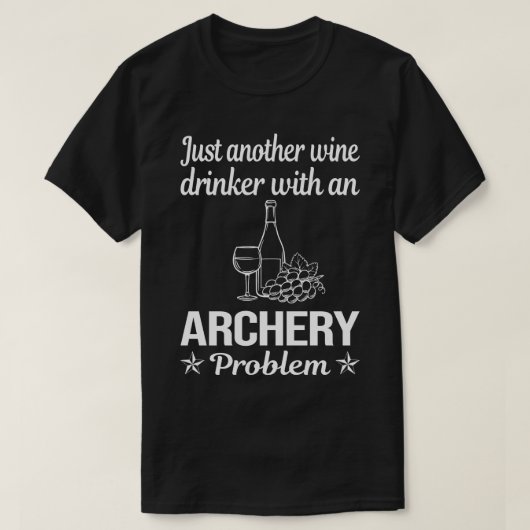 ワイおもしろいンドライカーアーチェリー射手矢の矢の弓 Tシャツ (デザイン正面)