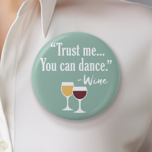 ワイおもしろいン引用文 – 私を信頼して踊ることができる 缶バッジ
