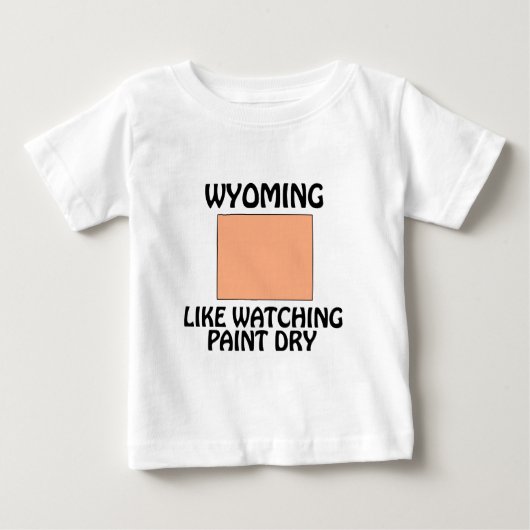 ワイオミング - ペンキが乾くのを見るようなもの ベビーTシャツ (正面)