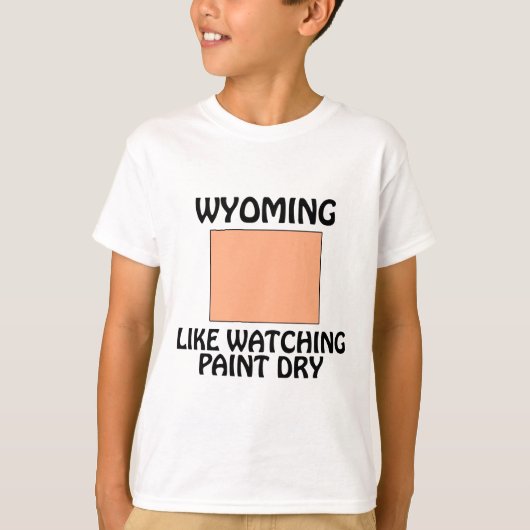 ワイオミング - ペンキが乾くのを見るようなもの Tシャツ (正面)