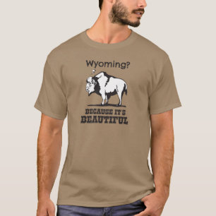ワイオミング？美しいから Tシャツ