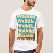 ワイキキ、ホノルル、オアフ島、ハワイ Tシャツ (正面)