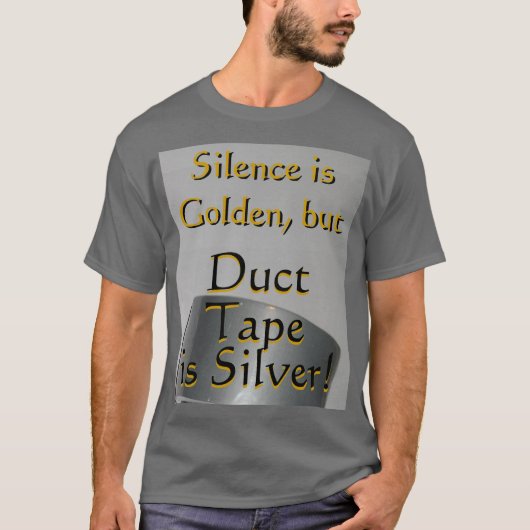 ワイシャツ: ガムテープは銀です Tシャツ (正面)