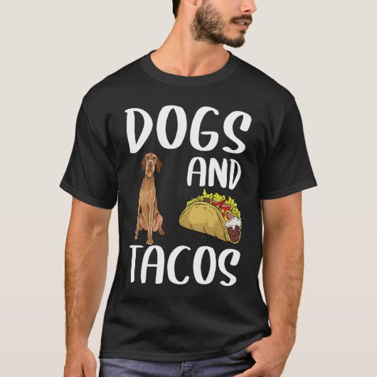ワイヤーヘアード・ヴィズラとタコス 犬 メキシコ料理 Tシャツ (正面)