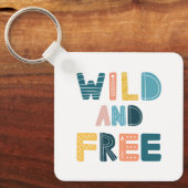 ワイルドでフリー キーホルダー (正面)