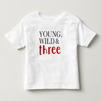 ワイルドでヤンチャで3歳 トドラーTシャツ