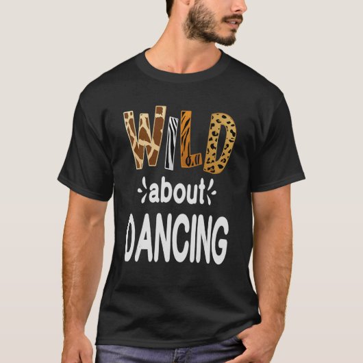 ワイルドアバウト踊りダンサーと踊り Tシャツ (正面)