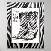 ワイルドサイドを歩く – 女性のカーボーイブーツゼブラアート ポスター (正面)