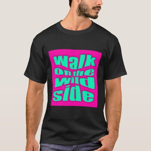 ワイルドサイドを歩け Tシャツ (正面)