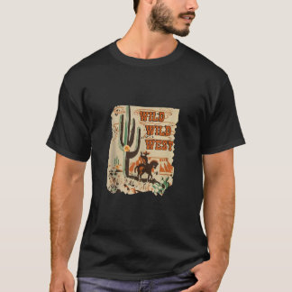 ワイルドワイルドウエストウェスタンライフサウスウエストデザートビベス Tシャツ
