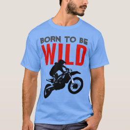 ワイルド生まれモトクロスバイクのスポーツになる Tシャツ