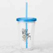 ワイルド・モノが引用文 アクリルタンブラー (正面)