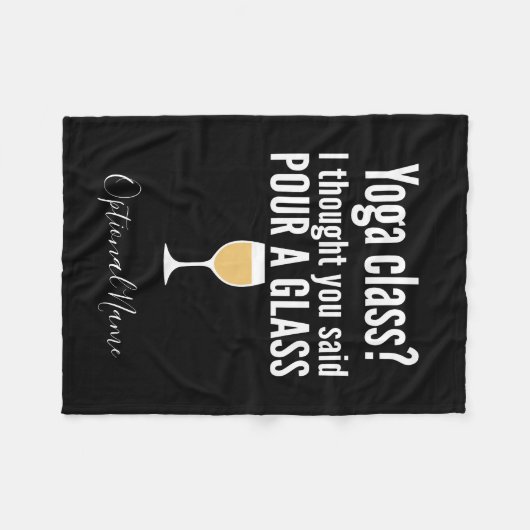 ワインおもしろい引用文 – ヨガクラス？グラスを注ぐ フリースブランケット (正面(横))