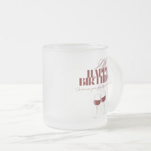 ワインが高価な大人の誕生日のマグカップを取得するように フロストグラスマグカップ (正面右)