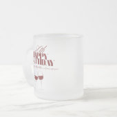 ワインが高価な大人の誕生日のマグカップを取得するように フロストグラスマグカップ (正面左)