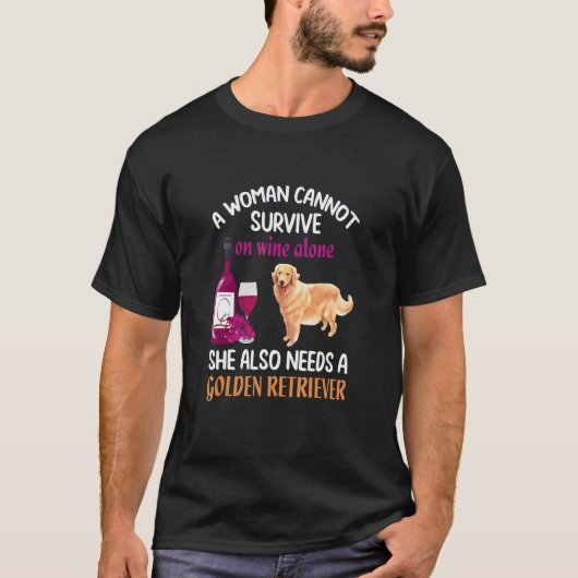 ワインだけで生き残れない女 ゴールデンレトリバー Tシャツ (正面)