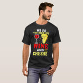 ワインとチーズのように相性抜群 Tシャツ (正面フル)